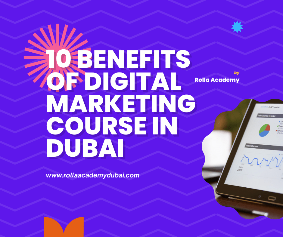 10 Benefits of Digital Marketing Course in Dubai