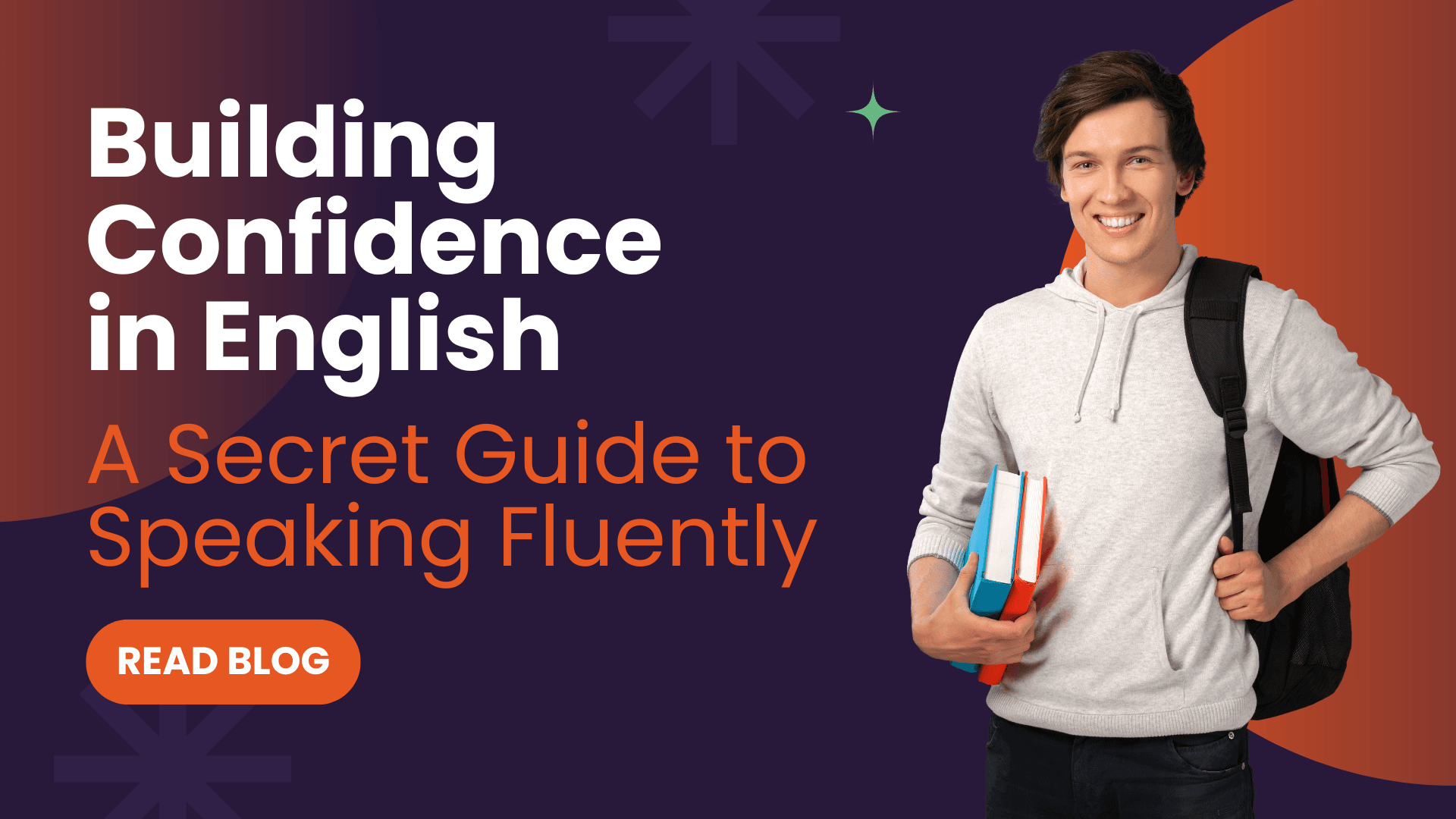 How to Build Confidence in English: A Secret Guide to Speaking Fluently