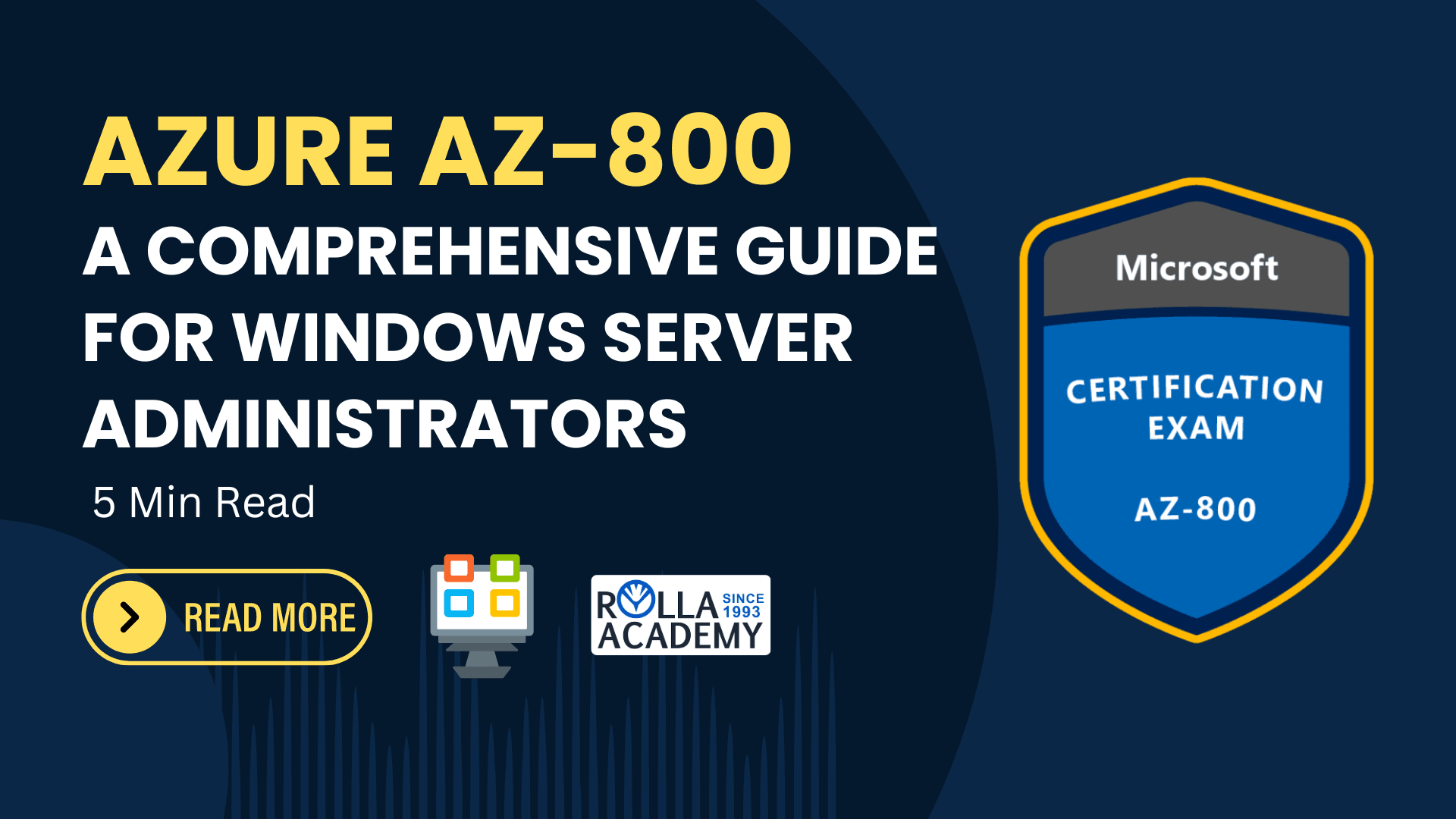 Azure AZ-800 Certification: A Comprehensive Guide for Windows Server Administrators