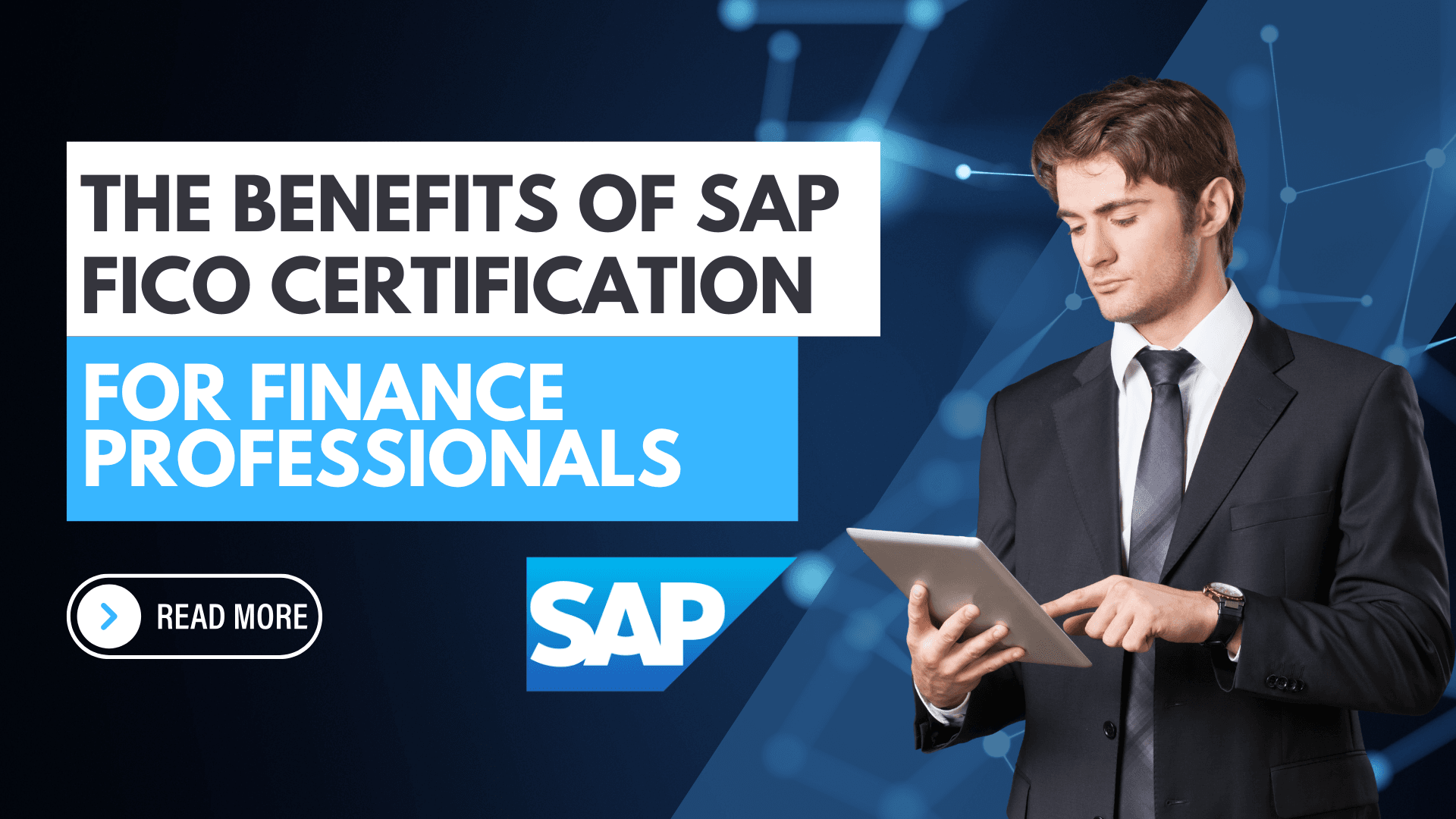 The Benefits of SAP FICO Certification for Finance Professionals