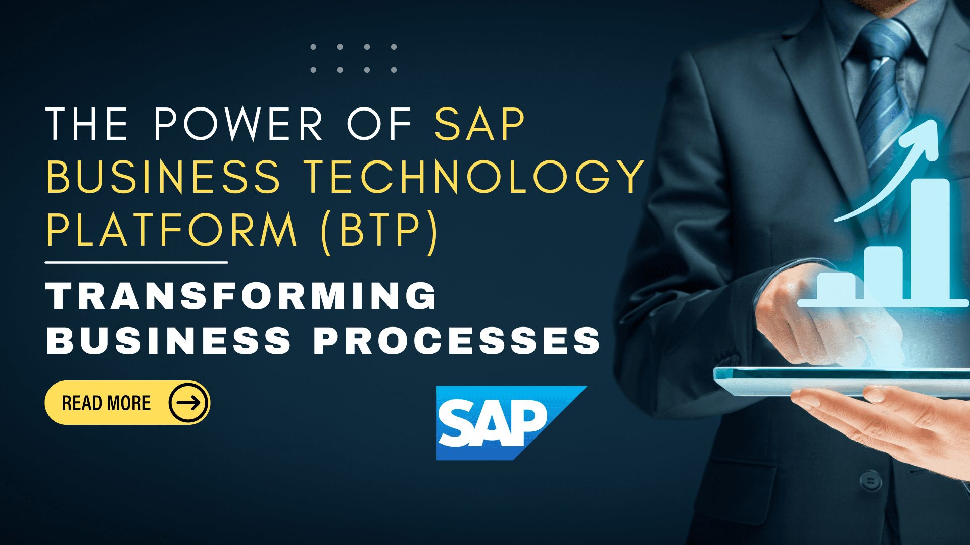 The Power of SAP Business Technology Platform (BTP): Transforming Business Processes