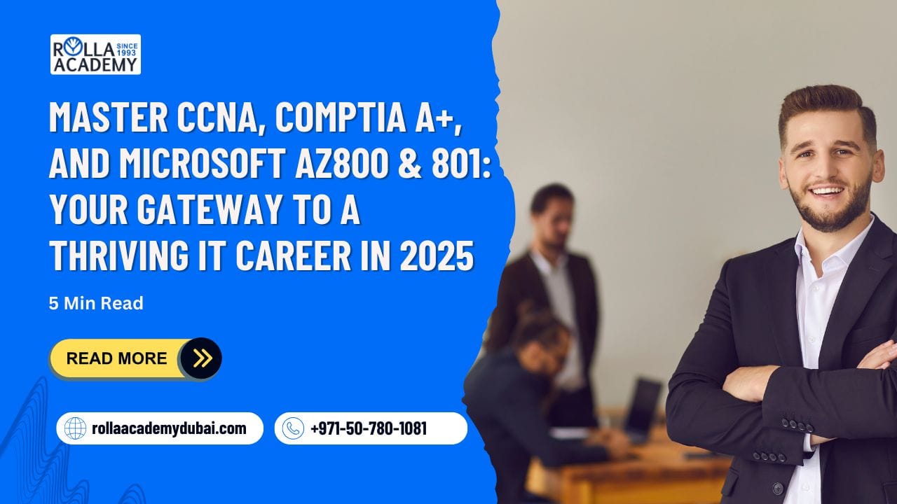 Master CCNA, CompTIA A+, and Microsoft AZ-800 & AZ-801: Your Gateway to a Thriving IT Career in 2025